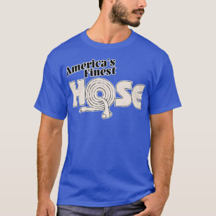 Americas Finest Hose Funny Adult Humour T-Shirt