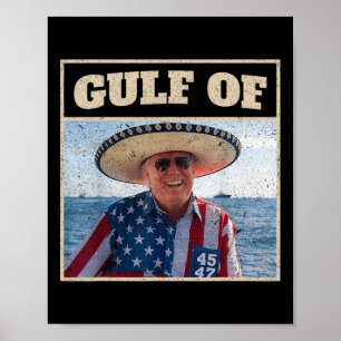 America's Gulf Mexico Trump Gulf Of United States  Poster
