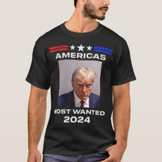 Americas Most Wanted Trump 2024 T-Shirt