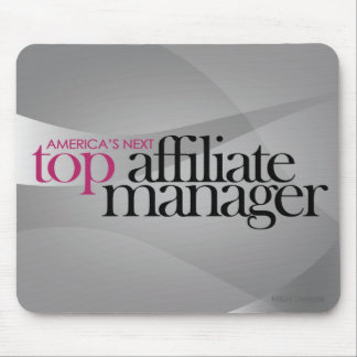 America's Next Top Affiliate Manager Mouse Mat