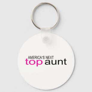 Americas Next Top Aunt Key Ring