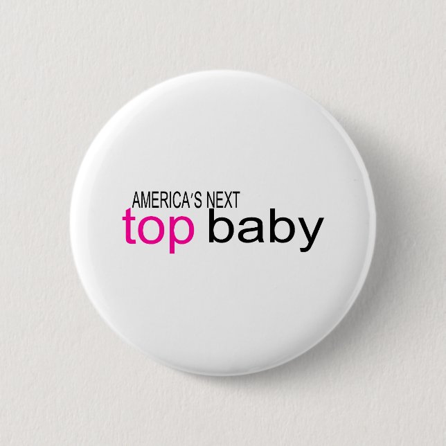 Americas Next Top Baby 6 Cm Round Badge (Front)