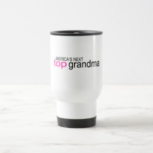 Americas Next Top Grandma Travel Mug