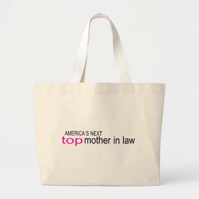 Americas Next Top Mother In Law Large Tote Bag (Front)