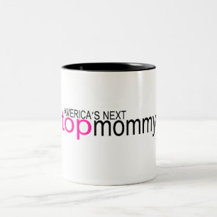 Americas Next Top Mummy Two-Tone Coffee Mug