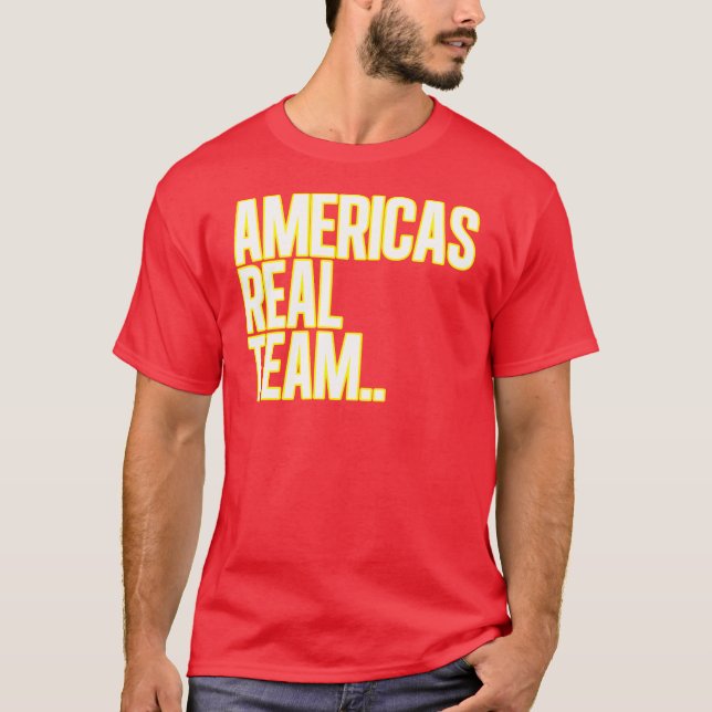 America's Real Team T-Shirt (Front)