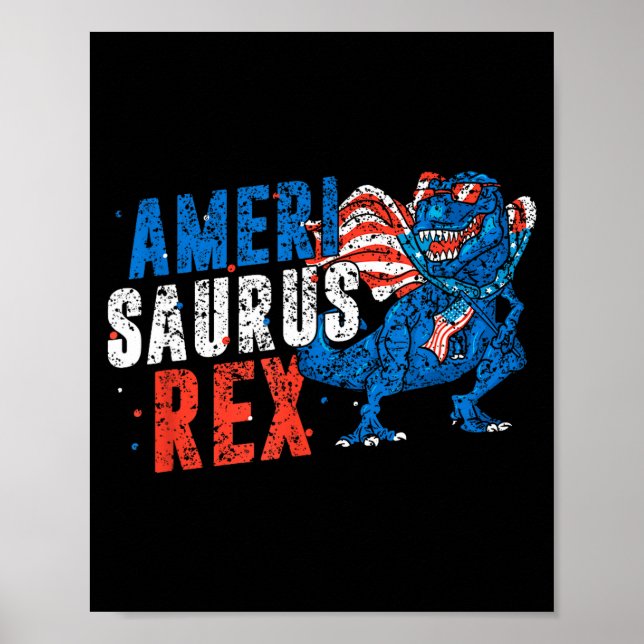 Amerisaurus rex america usa independence 4th of poster (Front)