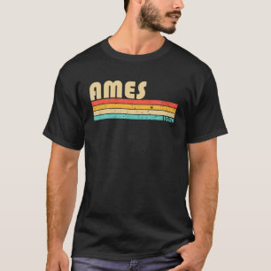 AMES IA IOWA Funny City Home Roots Retro 70S 80S T-Shirt