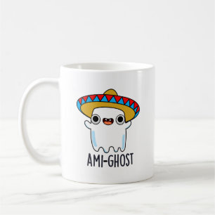 Ami-ghost Funny Halloween Mexican Ghost Pun  Coffee Mug