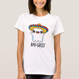 Ami-ghost Funny Halloween Mexican Ghost Pun  T-Shirt