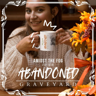 Amidst the Fog in an Abandoned Graveyard Coffee Mug