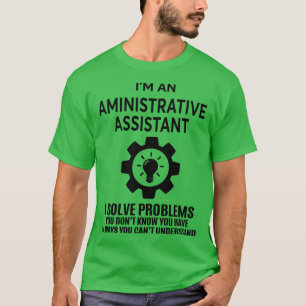 AMINISTRATIVE ASSISTANT NICE DESIGN 2017 Classic T T-Shirt