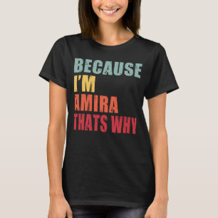 Amira I m Everyone is Talking About Amira T-Shirt