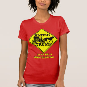 Amish For Trump Political Buggy Going Oldskool T-Shirt