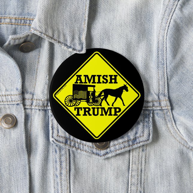 Amish For Trump Unique Collectable Political 10 Cm Round Badge (In Situ)