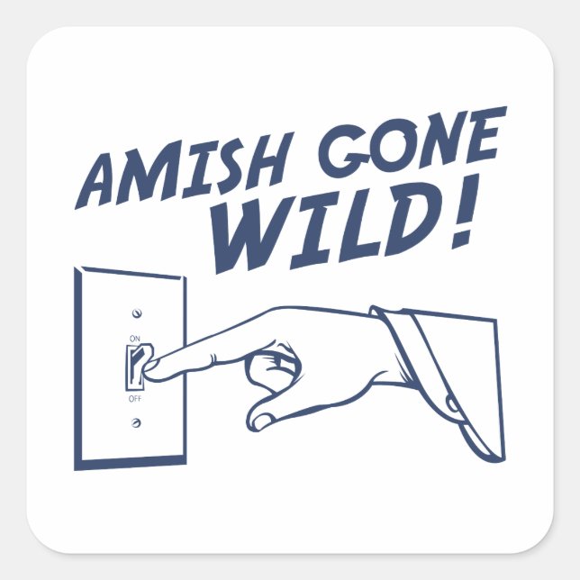 Amish Gone Wild! Square Sticker (Front)