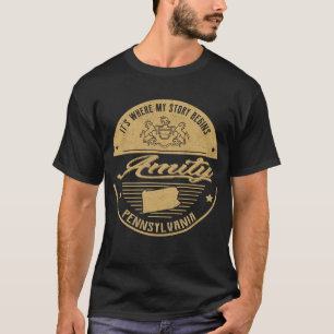 Amity Pennsylvania It's Where my story begins T-Shirt