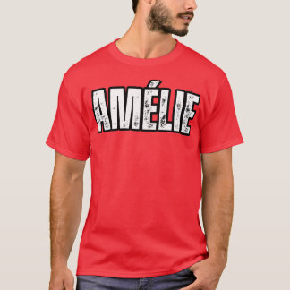 Amlie Name Gift Birthday Holiday Anniversary T-Shirt