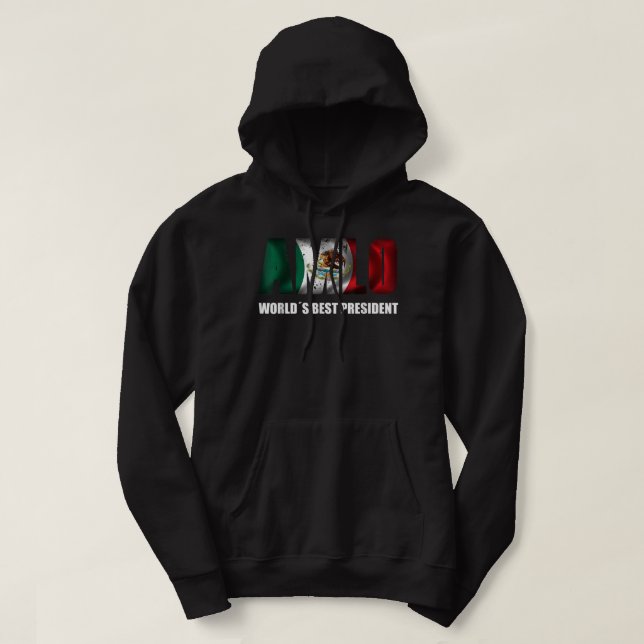 AMLO Andres Lopez Obrador Mexican President  Hoodie (Design Front)