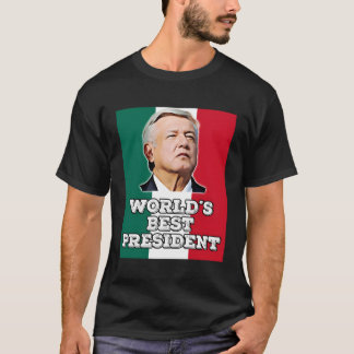 Amlo Andres Uel Lopez Obrador Mexican President T-Shirt