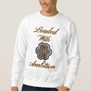 Ammo Apparel USA Loaded With Ambition Men's Sweatshirt