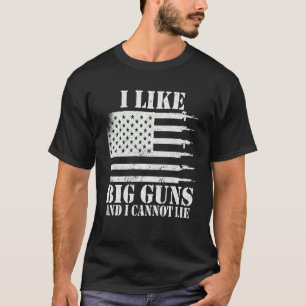 Ammo Gun I like big guns saying T-Shirt