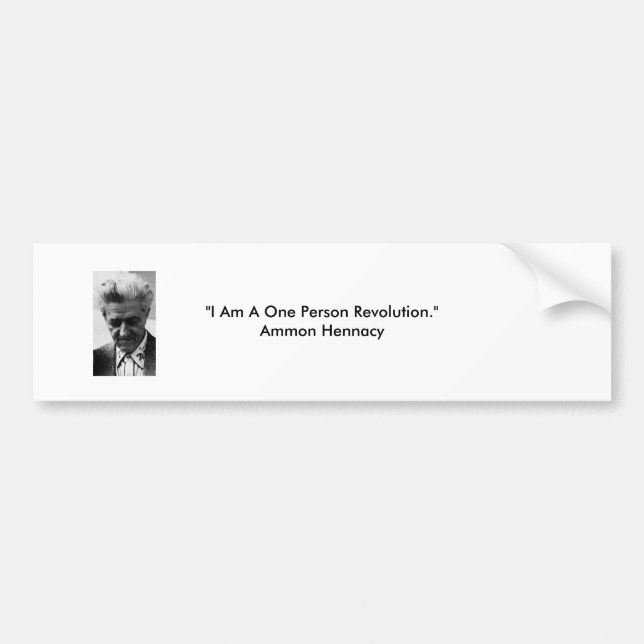 Ammon, "I Am A One Person Revolution."Ammon Hen... Bumper Sticker (Front)