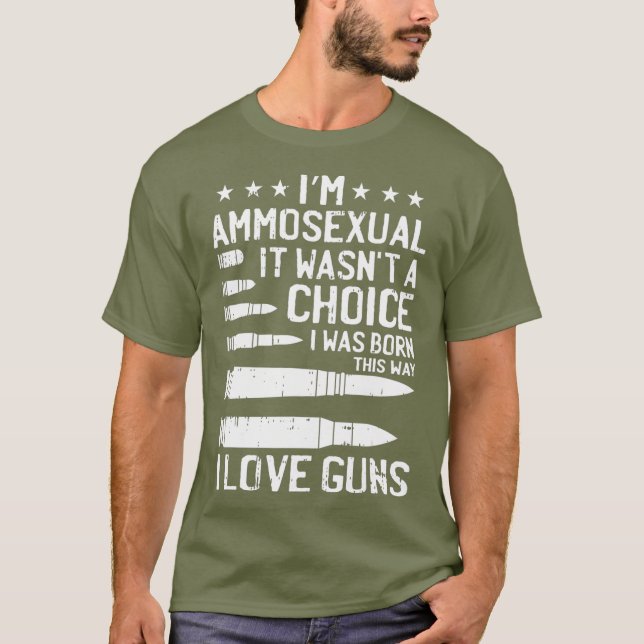 Ammosexual Bullets Love Pro Gun Lover Cool Gifts T-Shirt (Front)