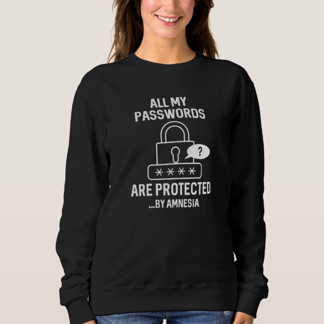 Amnesia Passwords Sweatshirt (Front)