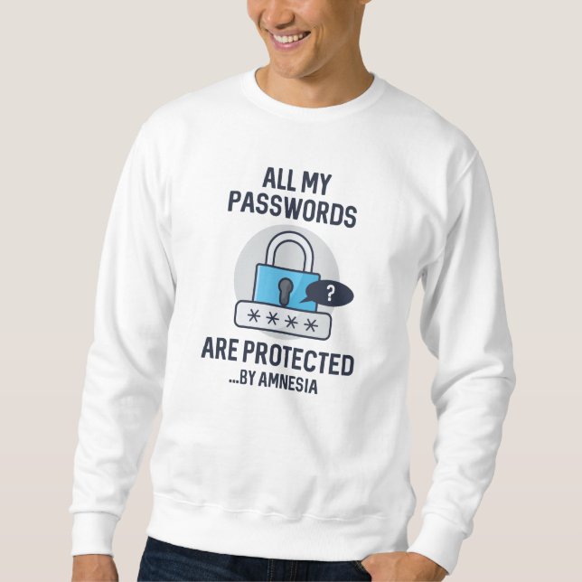 Amnesia Passwords Sweatshirt (Front)