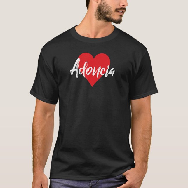 Amo A Adoncia Primer Nombre Yo Corazón T-Shirt (Front)