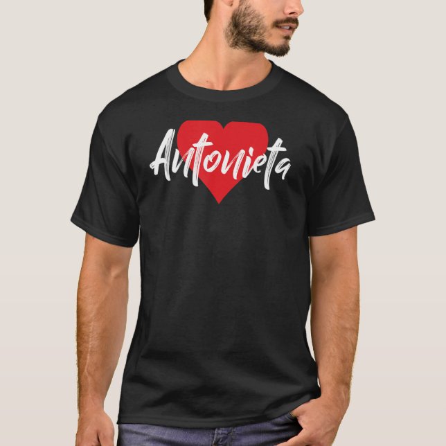 Amo A Antonieta Primer Nombre Yo Corazón T-Shirt (Front)