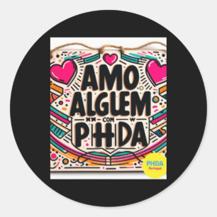 Amo AlguÉm Com Phda I Love Someone With Adhd Stick Classic Round Sticker