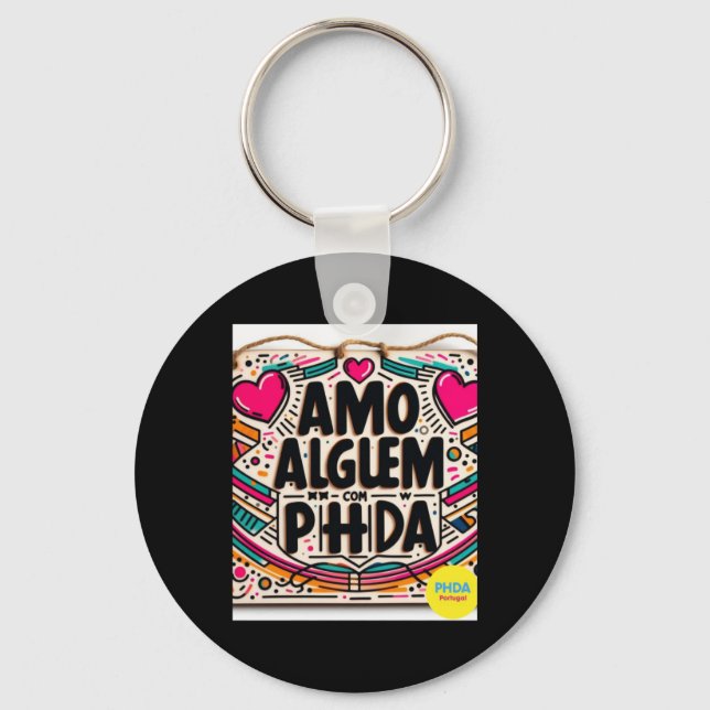 Amo AlguÉm Com Phda I Love Someone With Adhd Stick Key Ring (Front)