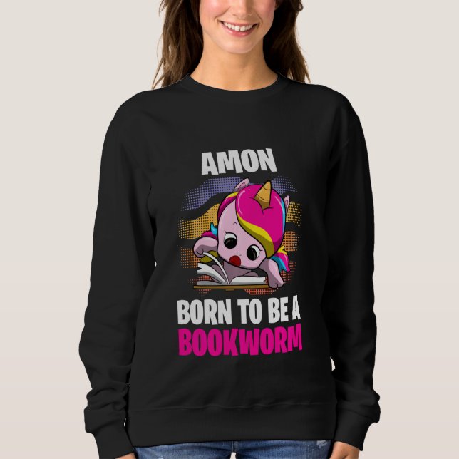 Amon  Born To Be A Bookworm  Personalised Sweatshirt (Front)