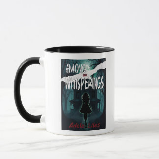 Among the Whisperings Mug