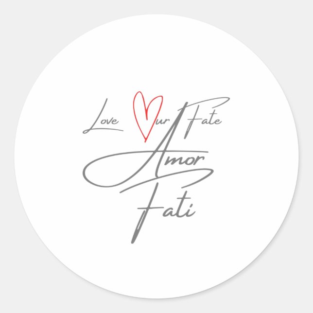 Amor Fati - Love Our Fate Classic Round Sticker (Front)