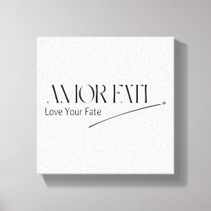 Amor Fati - Love Your Fate Canvas Print