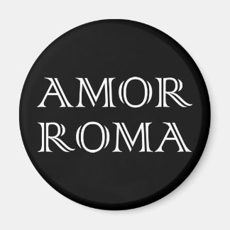 Amor Roma love Rome love Magnet