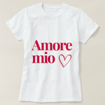 Amore Mio ❤️ T-shirt - Romantic Gift in cotton