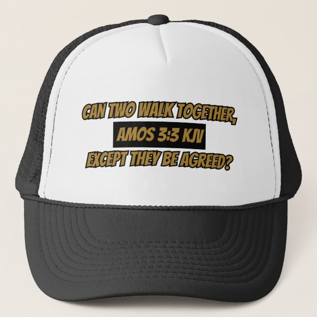 Amos 3:3 Walk Together in Agreement Christian KJV Trucker Hat (Front)