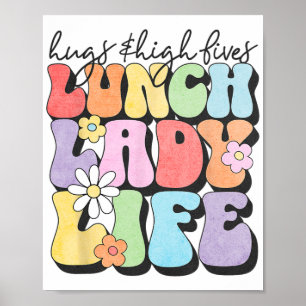 &amp; High Fives Lunch Lady Vibes School Appreciat Poster
