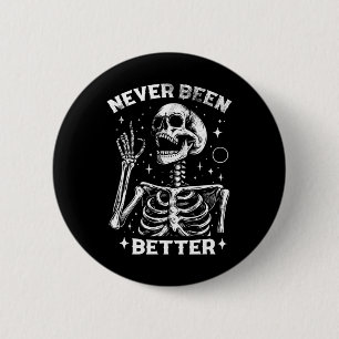 & Sarcastic Halloween Never Been Better Skelet 6 Cm Round Badge