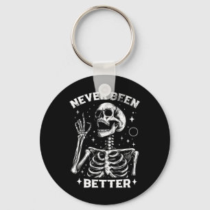 & Sarcastic Halloween Never Been Better Skelet Key Ring