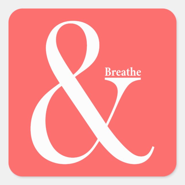 Ampersand And Breathe Square Sticker (Front)