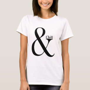 Ampersand And Chill T-Shirt
