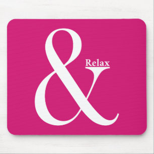 Ampersand And Relax Mouse Mat