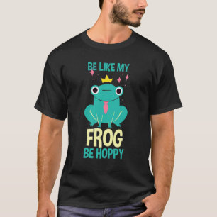 Amphibian Catching Frog Catcher Be Like Frog Be Ho T-Shirt