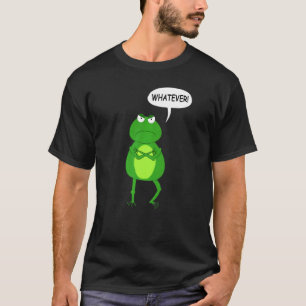 Amphibian Toad Whatever Statement Frog T-Shirt