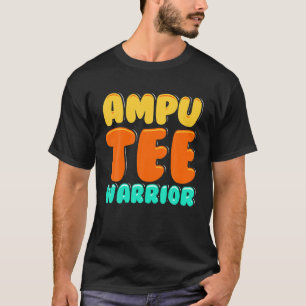 Ampu Humour Winning Leg Arm Funny Recovery Gifts T-Shirt